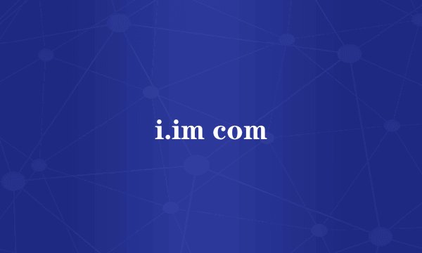 i.im com