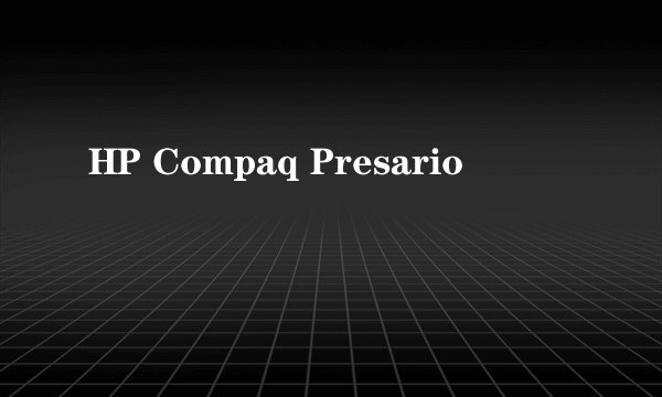 HP Compaq Presario