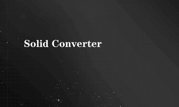 Solid Converter
