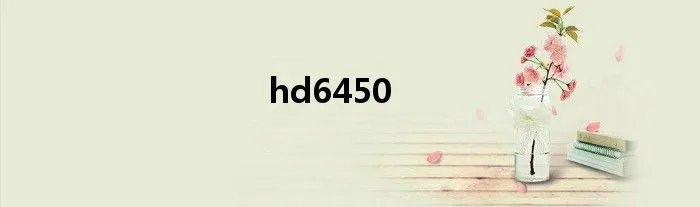 hd6450