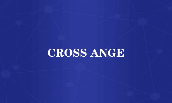 CROSS ANGE